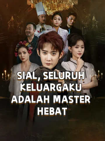 SIAL, SELURUH KELUARGAKU ADALAH MASTER HEBAT